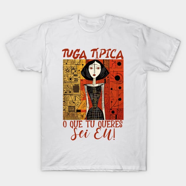 O que tu queres sei eu, tuga típico, humor português, v2 T-Shirt by H2Ovib3s